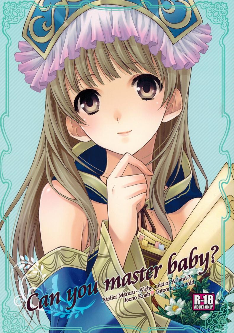 ช่วงเวลาแห่งความสุข (C81) [Totsugeki Wolf (Yuuki Mitsuru)] Can you master baby? (Atelier Meruru)