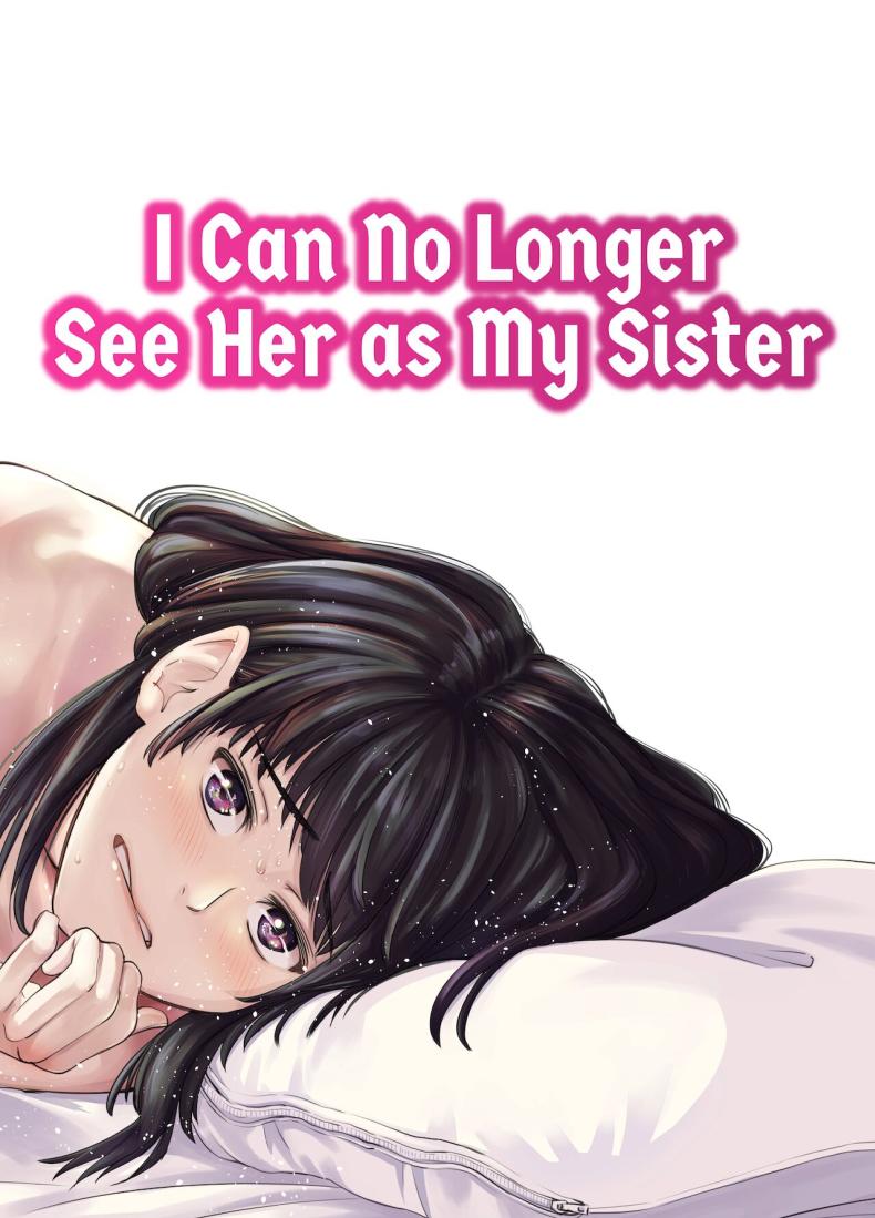 ผมไม่สามารถมองเธอเป็นพี่สาวได้อีกเเล้ว [e9] Mou, Ane to Shite Ninshiki Dekinai I Can No Longer See Her as My Sister