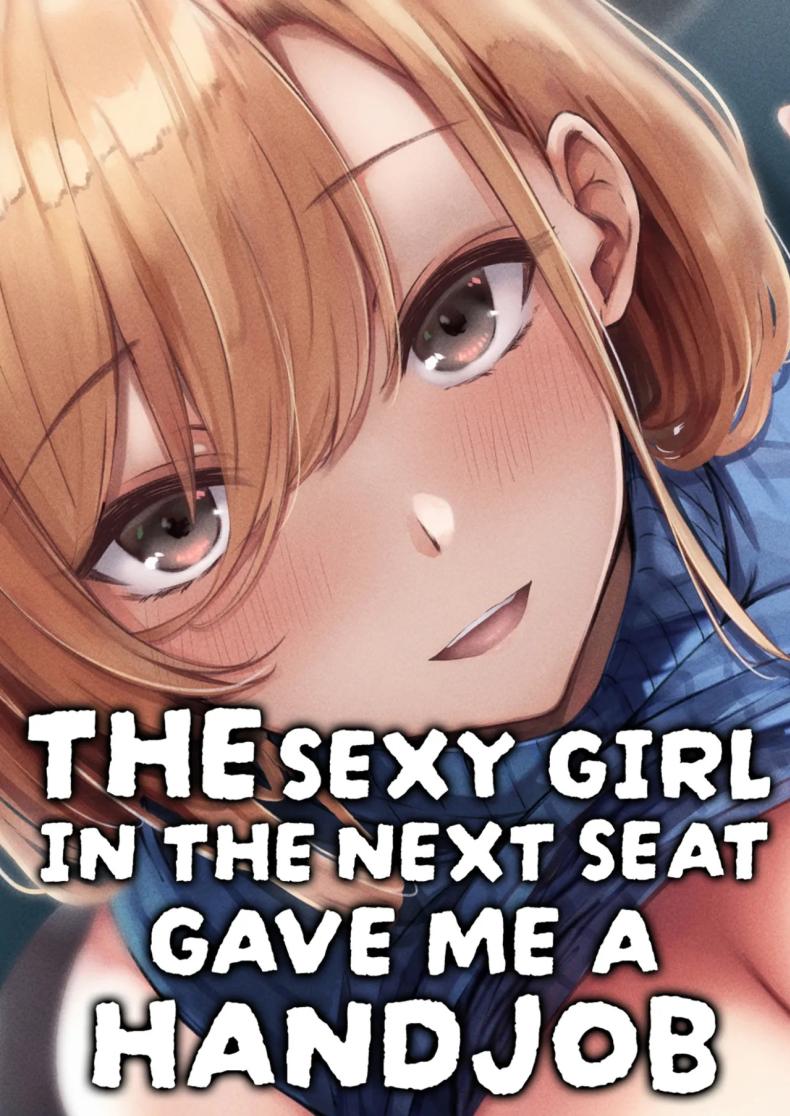เจอสาวบนรถโดยสาร [FDSP (Sakagaki)] Tonari no Oneesan ga Ero sugite Shikottetara Kossori Nuite Kureta Hanashi  The Sexy Girl in the Next Seat Gave Me a Handjob